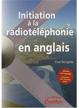 Initiation à la radiotéléphonie en anglais - Yves Rengade